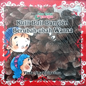 SERI AKU TAHU KENAPA: Kulit Buli Bunglon Berubah-Ubah Warna – Vinda Swasthipadma