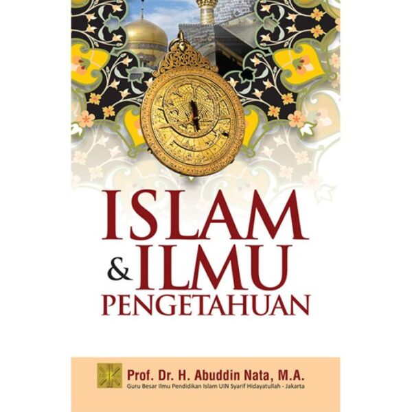 Islam dan Ilmu Pengetahuan - Abuddin Nata