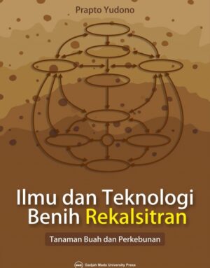 Ilmu dan Teknologi Benih Rekalsitran: Tanaman…