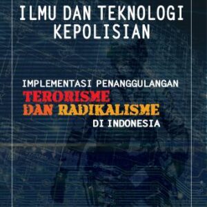 Ilmu dan Teknologi Kepolisian – Dedi Prasetyo, dkk