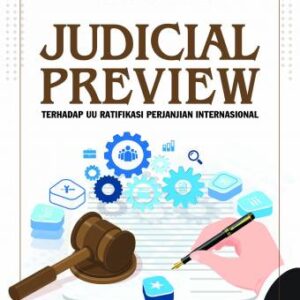 JUDICIAL PREVIEW TERHADAP UU RATIFIKASI – Noor Shidarta