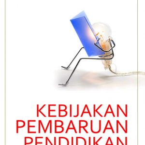 Kebijakan Pembaruan Pendidikan – Yoyon B Irianto