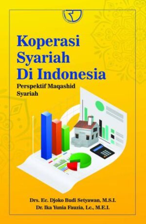 Koperasi Syariah di Indonesia Perspektif Maqashid Syariah – Djoko Budi Setyawan & Ika Yunia