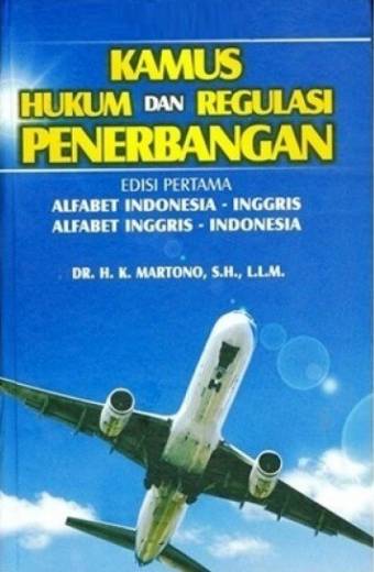 Kamus Hukum dan Regulasi Penerbangan – Martono