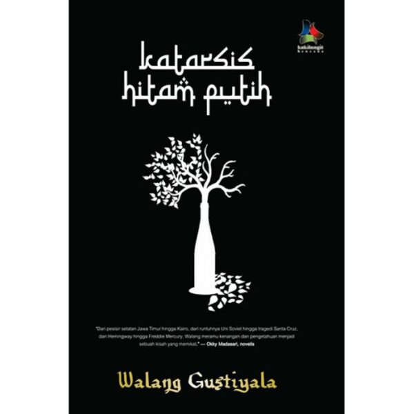 Katarsis Hitam Putih - Walang Gustiyala