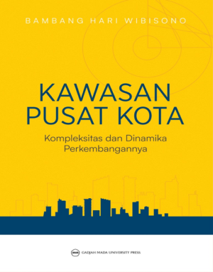 KAWASAN PUSAT KOTA:  Kompleksitas dan Dinamika…