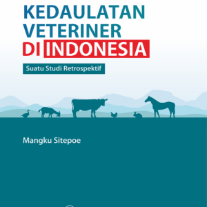 Kedaulatan Veteriner di Indonesia: Suatu Studi…