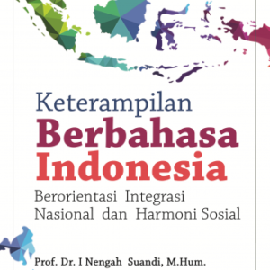 Keterampilan Berbahasa Indonesia – I Nengah Suandi, dkk (Undiksha)