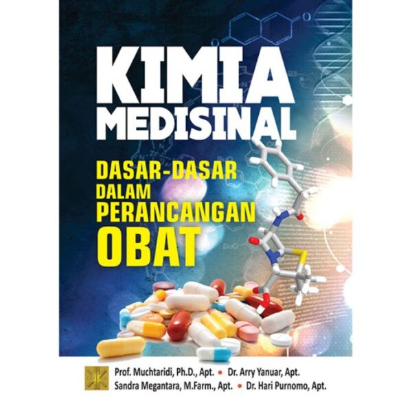 Kimia Medisinal Dasar-dasar Dalam Perancangan Obat - Prof. Muchtaridi, Ph.D., Apt. dkk
