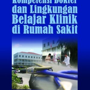 Kompetensi Dokter dan Lingkungan Belajar Klinik…