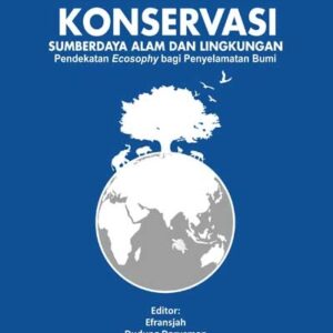 Konservasi Sumberdaya Alam dan Lingkungan: Pendekatan…