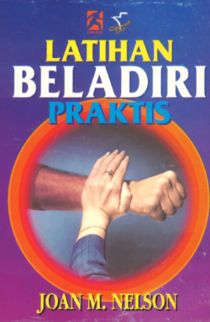 Latihan Bela Diri Praktis – Joan M. Nelson