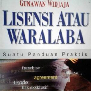 Lisensi Atau Waralaba – Gunawan Wijaya