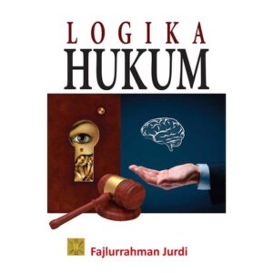 Logika Hukum - Fajlurrahman Jurdi