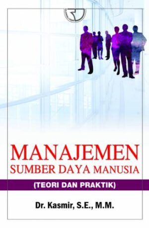 Manajemen Sumber Daya Manusia – Kasmir