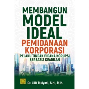 Membangun Model Ideal Pemidanaan