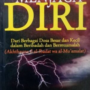 MENJAGA DIRI dari dosa besar & kecil – Mushtafa Murad