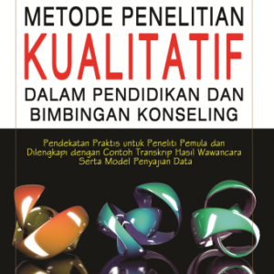 Metode Penelitian Kualitatif dalam Pendidikan dan Bimbingan Konseling – Tohirin