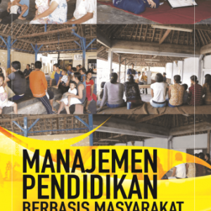 Manajemen Pendidikan Berbasis Masyarakat – Nurhattati Fuad