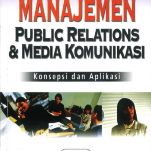 Manajemen Publik Relation dan Media Komunikasi – Rosady Ruslan