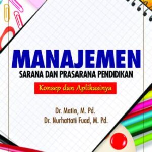 Manajemen Sarana dan Prasarana Pendidikan – Matin dan Nurhataty