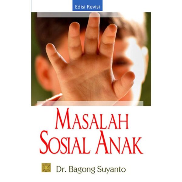 Masalah Sosial Anak - Bagong Suyanto