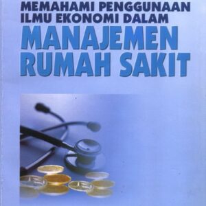 Memahami Penggunaan Ilmu Ekonomi dalam Manajemen…