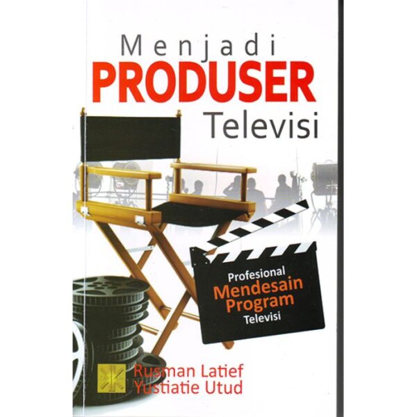 Menjadi Produser Televisi - Rusman Latief