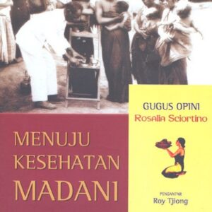 Menuju Kesehatan Madani : Gugus Opini