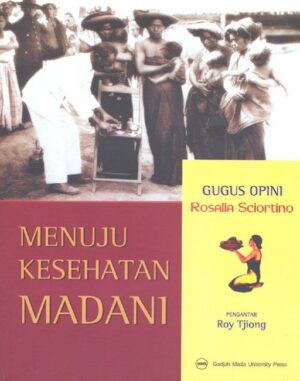Menuju Kesehatan Madani : Gugus Opini
