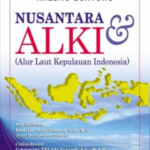 Nusantara dan Alur Laut Kepulauan Indonesia (ALKI) – Kresno Buntoro