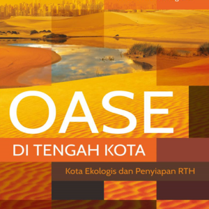 Oase di Tengah Kota: Kota Ekologis…