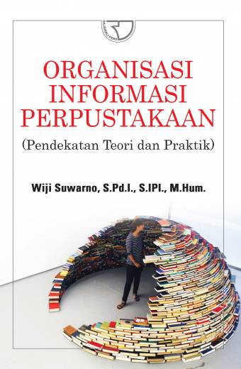 Organisasi Informasi Perpustakaan – Wiji Sumarno