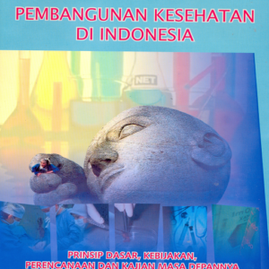 Pembangunan Kesehatan di Indonesia Prinsip Dasar…