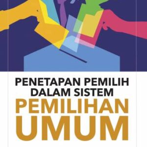Penetapan Pemilihan dalam Sistem Pemilihan Umum – Zainal Arifin