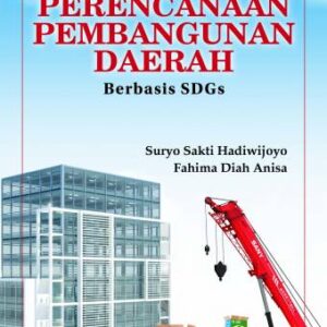 PERENCANAAN PEMBANGUNAN DAERAH BERBASIS SDGs – Suryo Sakti Hadiwijoyo, dkk.