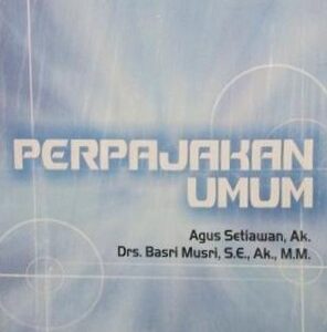 Perpajakan Umum – Agus Setiawan