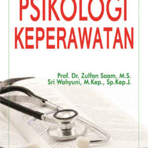 Psikologi Keperawatan – Zulfan Saam & Sri Wahyuni