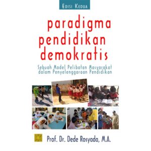 Paradigma Pendidikan Demokratis - Prof. Dr. Dede Rosyada, M.A.