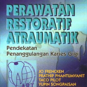Pedoman Perawatan Restoratif Atraumatik : Pendekatan…