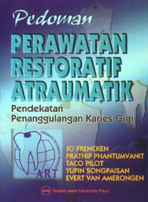 Pedoman Perawatan Restoratif Atraumatik : Pendekatan…
