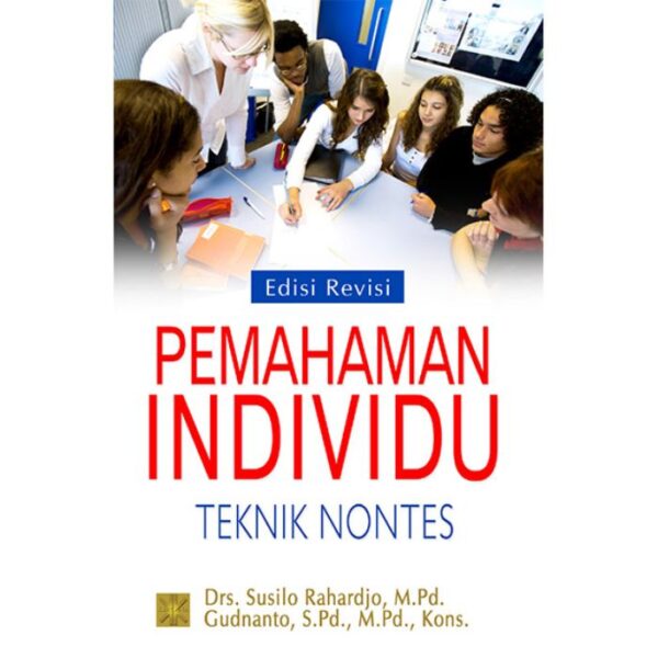 Pemahaman Individu Teknik Nontes - Drs. Susilo Rahardjo, M.Pd, Gudnanto, S.Pd.