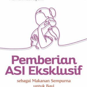 Pemberian ASI Ekslusif sebagai Makanan Sempurna…