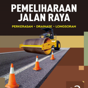 Pemeliharaan Jalan Raya Edisi Kedua: Perkerasan…