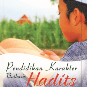 Pendidikan Karakter Berbasis Hadits – Taufiq Abdillah