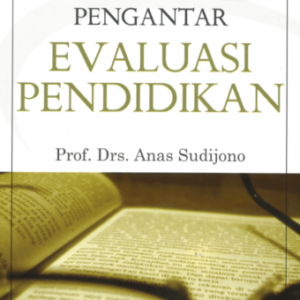 Pengantar Evaluasi Pendidikan – Anas Sudijono