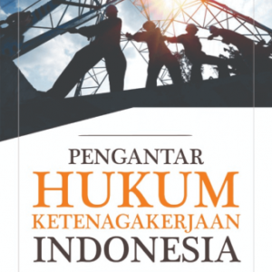 Pengantar Hukum Ketenagakerjaan Indonesia – Suratman
