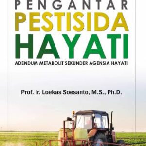 Pengantar Pestisida Hayati – Loekas Susanto