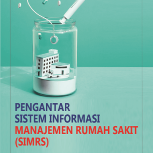 Pengantar Sistem Informasi Manajemen Rumah Sakit – Putu Wuri, dkk