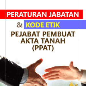 Peraturan Jabatan dan Kode Etik Pejabat Pembuat Akta Tanah – Salim HS